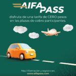 PROGRAMA “AIFA PASS” EN BENEFICIO DE LOS PASAJEROS DEL AIFA EN AUTOPISTAS Y PLAZAS DE COBRO AUTORIZADAS