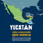 YUCATÁN, ¡MEJOR CONECTADO QUE NUNCA!